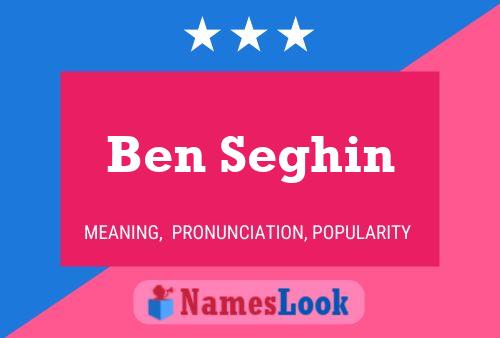 Постер имени Ben Seghin