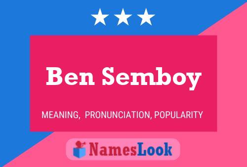 Постер имени Ben Semboy