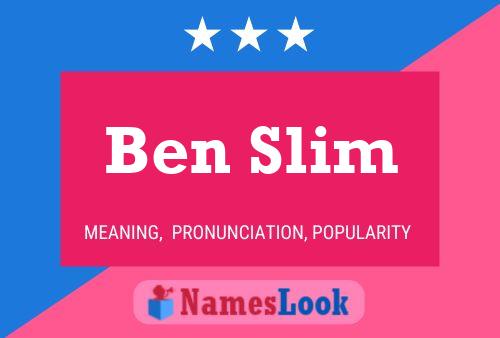 Постер имени Ben Slim