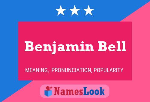 Постер имени Benjamin Bell