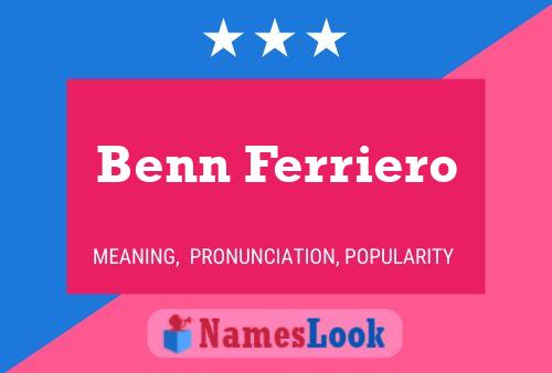 Постер имени Benn Ferriero