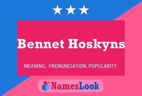 Постер имени Bennet Hoskyns