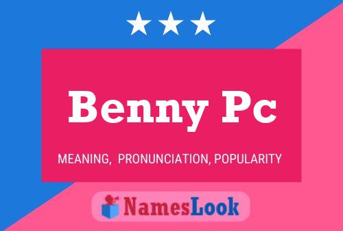 Постер имени Benny Pc