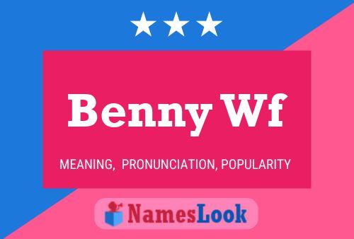 Постер имени Benny Wf