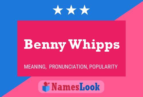 Постер имени Benny Whipps