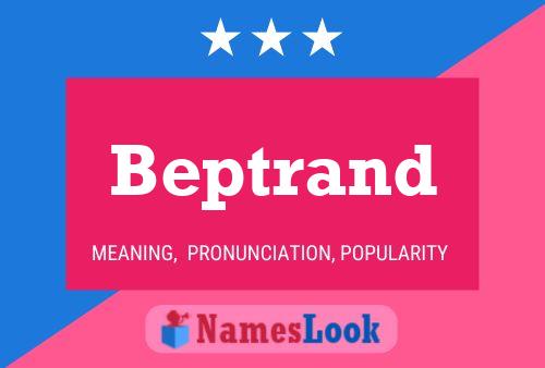 Постер имени Beptrand