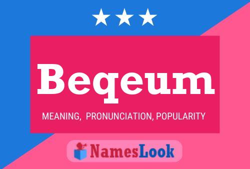 Постер имени Beqeum