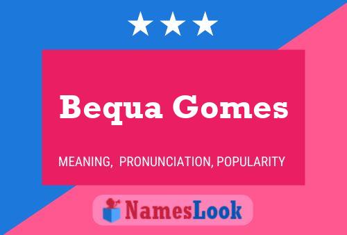 Постер имени Bequa Gomes