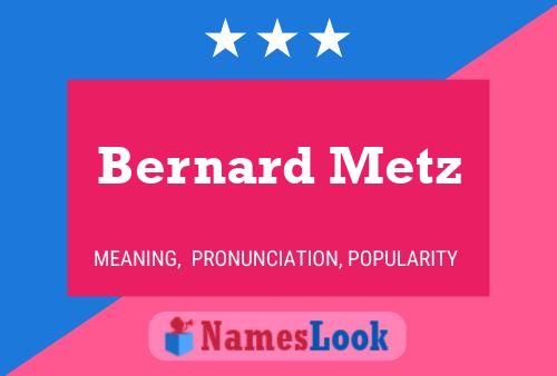 Постер имени Bernard Metz