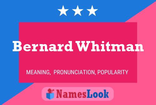 Постер имени Bernard Whitman