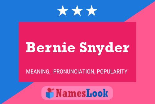 Постер имени Bernie Snyder