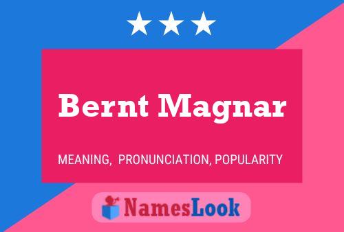 Постер имени Bernt Magnar