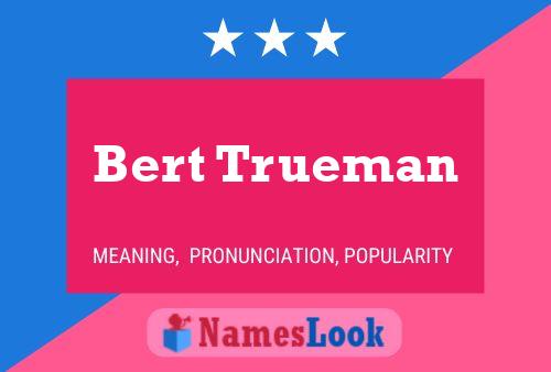 Постер имени Bert Trueman