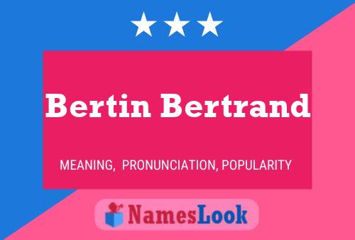 Постер имени Bertin Bertrand