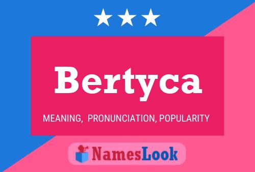 Постер имени Bertyca