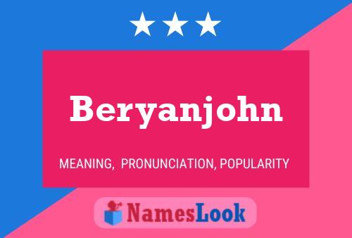 Постер имени Beryanjohn