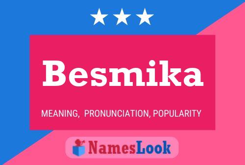 Постер имени Besmika