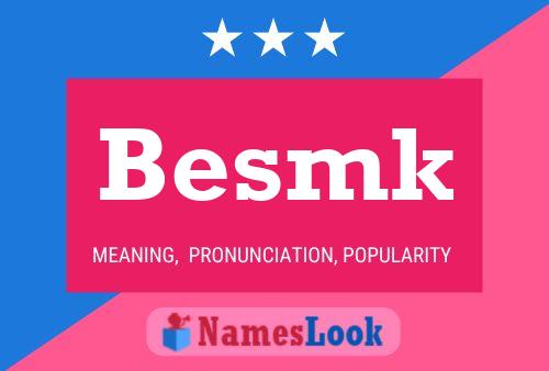 Постер имени Besmk