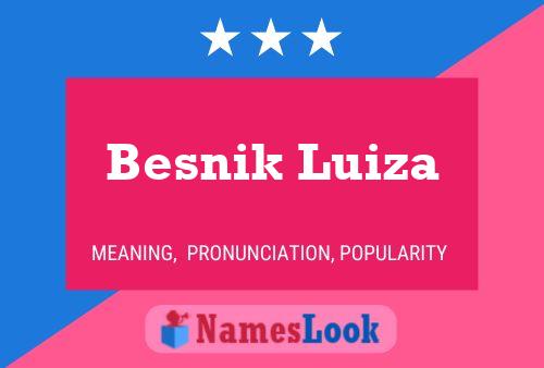 Постер имени Besnik Luiza