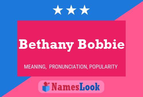 Постер имени Bethany Bobbie