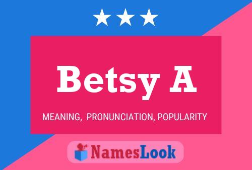 Постер имени Betsy A