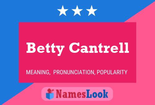 Постер имени Betty Cantrell