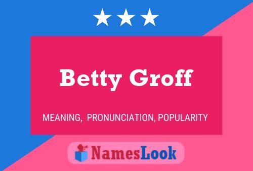 Постер имени Betty Groff