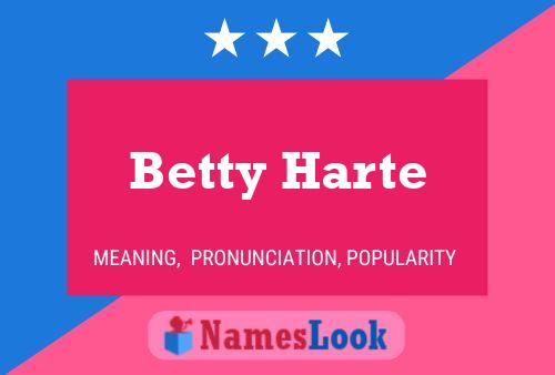 Постер имени Betty Harte