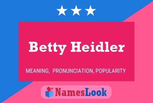 Постер имени Betty Heidler