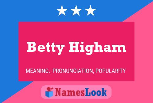 Постер имени Betty Higham