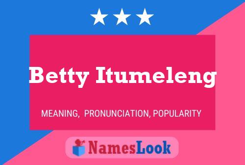 Постер имени Betty Itumeleng