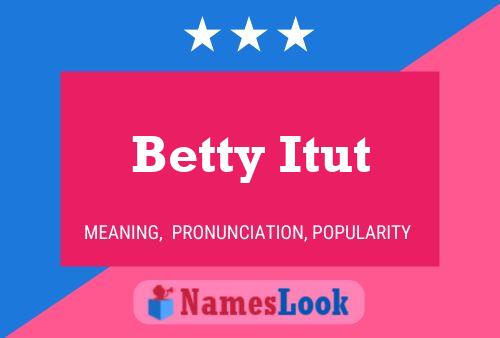 Постер имени Betty Itut