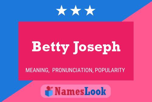 Постер имени Betty Joseph