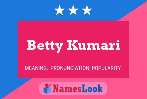 Постер имени Betty Kumari