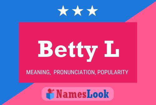 Постер имени Betty L