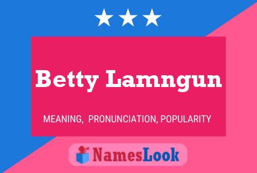 Постер имени Betty Lamngun