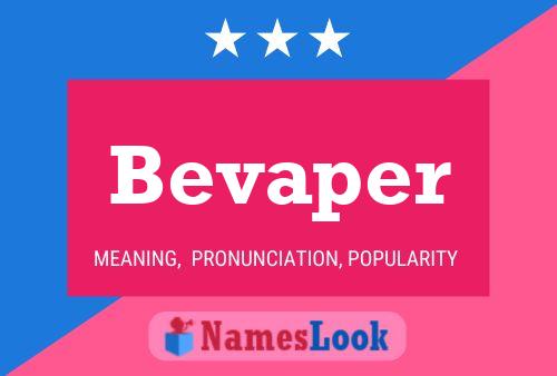 Постер имени Bevaper