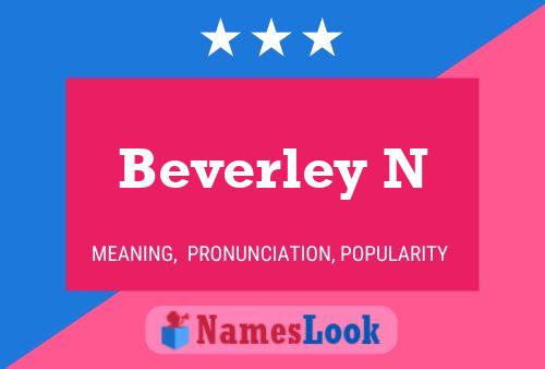 Постер имени Beverley N