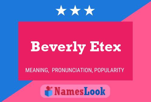 Постер имени Beverly Etex