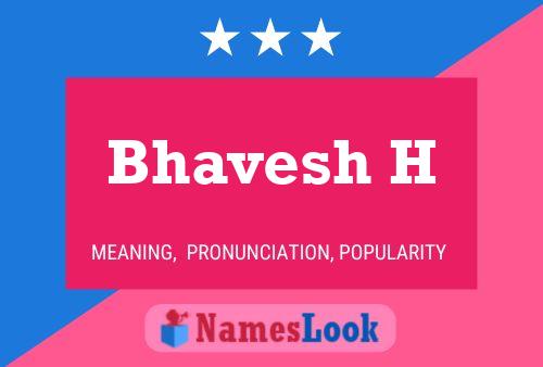 Постер имени Bhavesh H