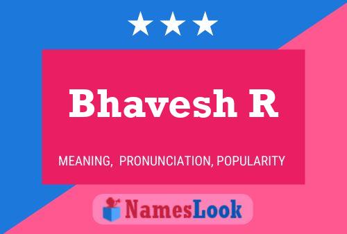 Постер имени Bhavesh R