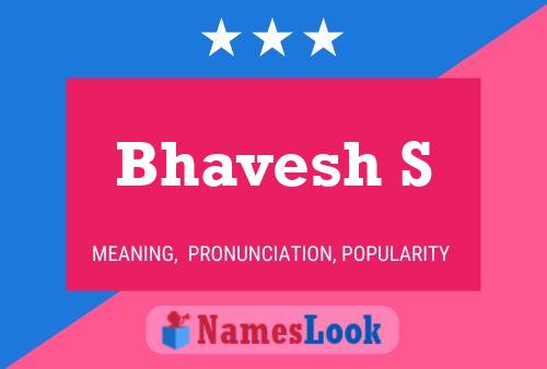 Постер имени Bhavesh S