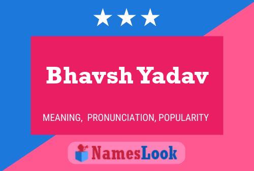 Постер имени Bhavsh Yadav