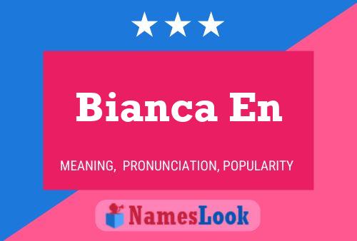 Постер имени Bianca En