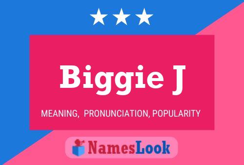 Постер имени Biggie J