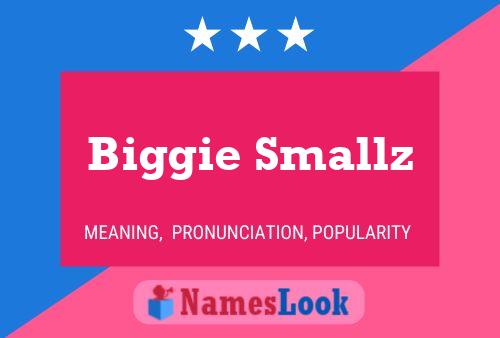 Постер имени Biggie Smallz