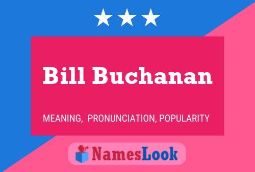 Постер имени Bill Buchanan