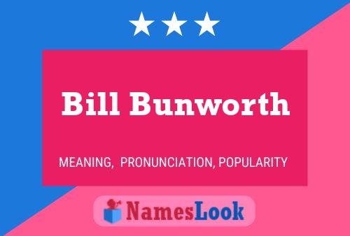 Постер имени Bill Bunworth