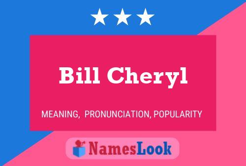 Постер имени Bill Cheryl