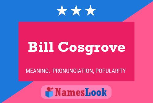 Постер имени Bill Cosgrove